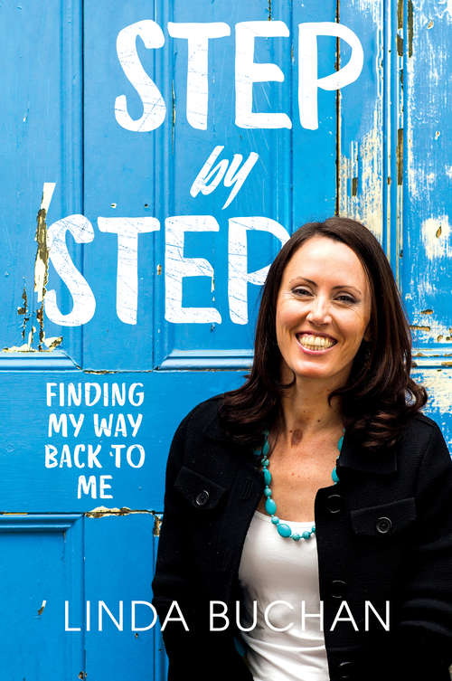 Book cover of Step By Step: Finding My Way Back to Me