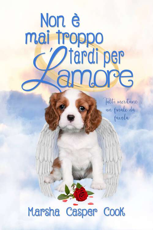 Book cover of Non è mai troppo tardi per l'amore