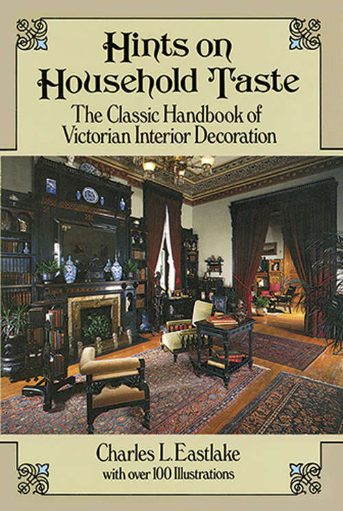 Book cover of Hints on Household Taste: The Classic Handbook of Victorian Interior Decoration