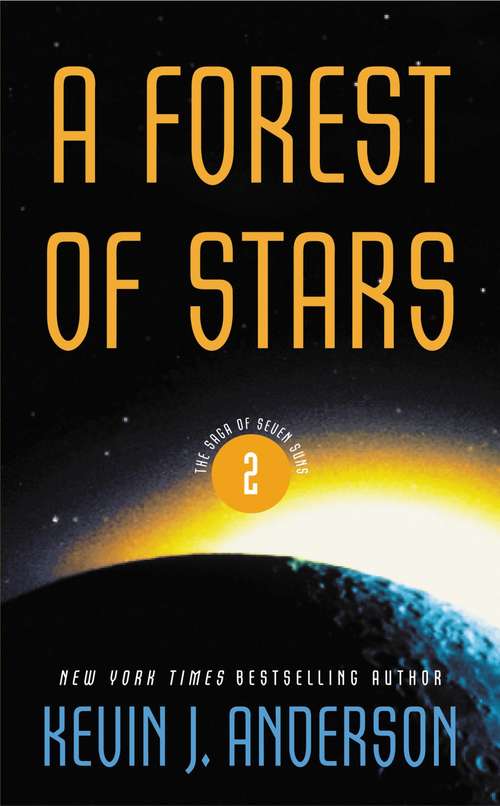 A Forest of Stars: The Saga of the Seven Suns Book 2 (The Saga of Seven Suns #2)
