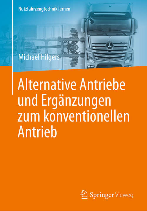 Book cover of Alternative Antriebe und Ergänzungen zum konventionellen Antrieb (Nutzfahrzeugtechnik lernen)