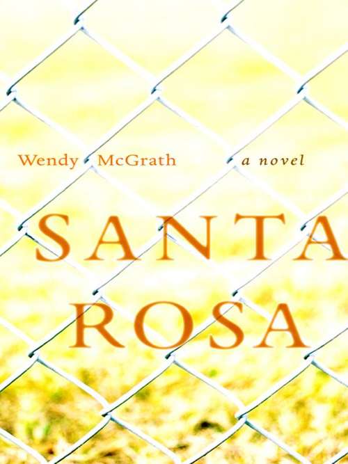 Book cover of Santa Rosa: A Novel (Santa Rosa Trilogy Ser. #3)