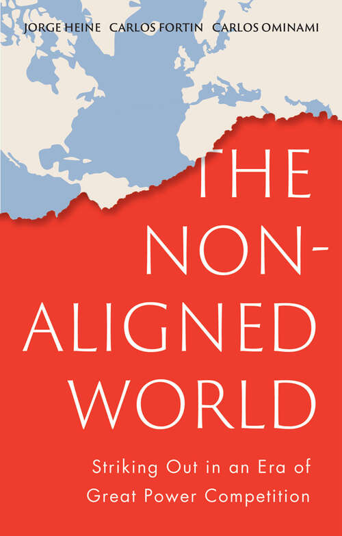 Book cover of The Non-Aligned World: Striking Out in an Era of Great Power Competition