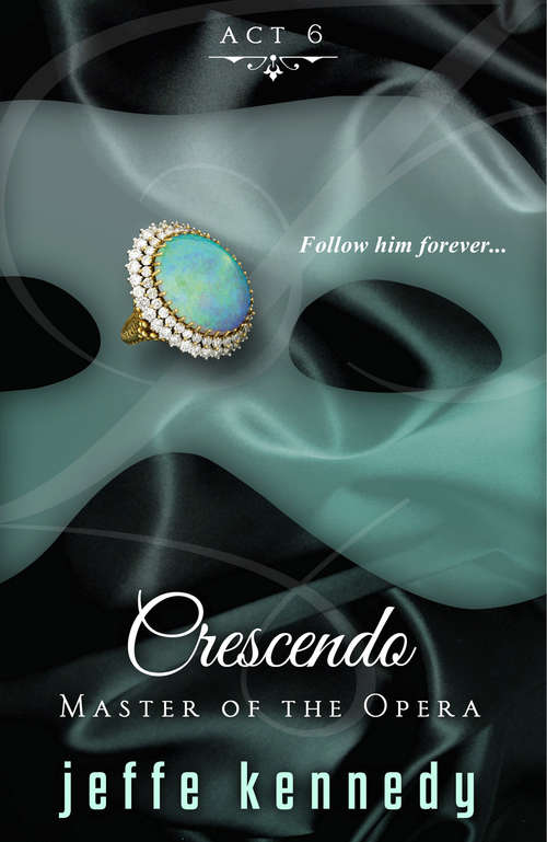 Book cover of Master of the Opera, Act 6: Crescendo