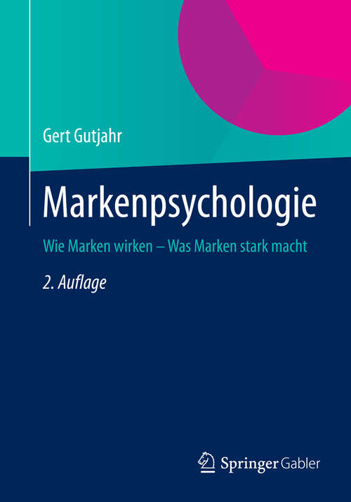 Book cover of Markenpsychologie: Wie Marken wirken - Was Marken stark macht