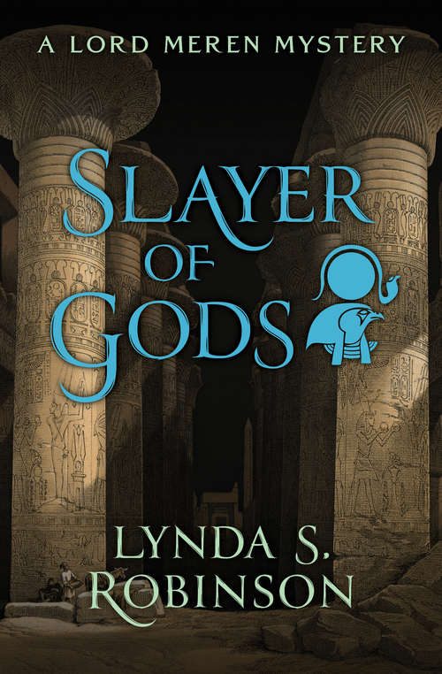 Slayer of Gods (The Lord Meren Mysteries #6)