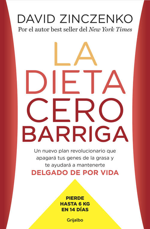 Book cover of La dieta cero barriga: Un nuevo plan revolucionario que apagará tus genes de la grasa y te ayudará a mantenerte delgado de por vida