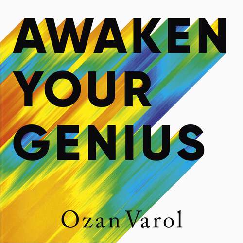 Book cover of Awaken Your Genius: Escape Conformity, Ignite Creativity and Become Extraordinary