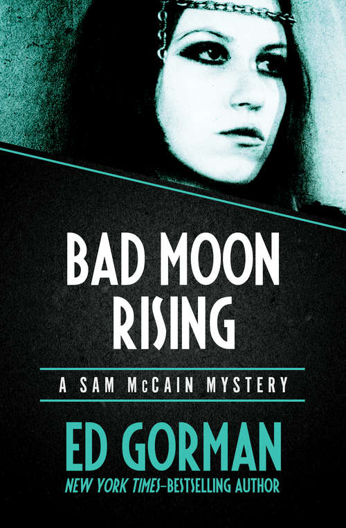 Bad Moon Rising: A Sam Mccain Mystery (The Sam McCain Mysteries #9)