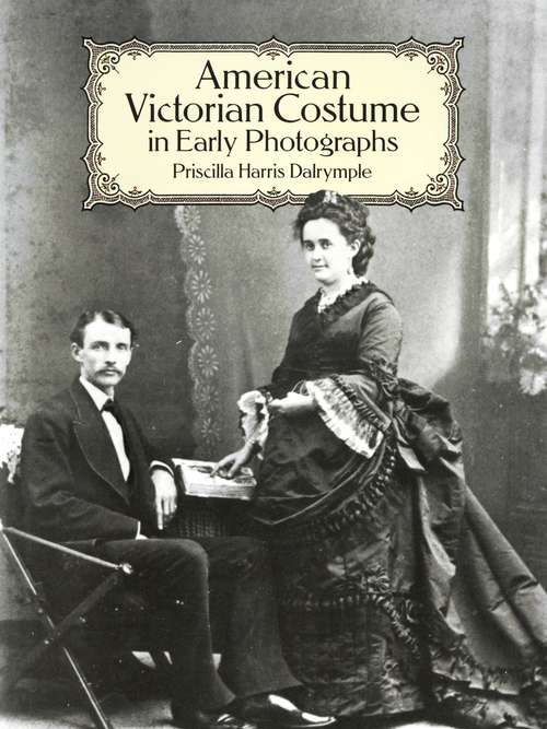 Book cover of American Victorian Costume in Early Photographs