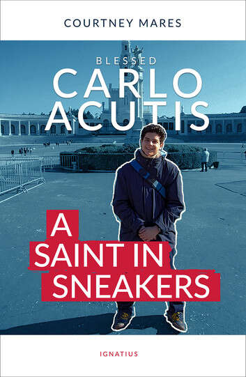 Book cover of Blessed Carlo Acutis: A Saint in Sneakers
