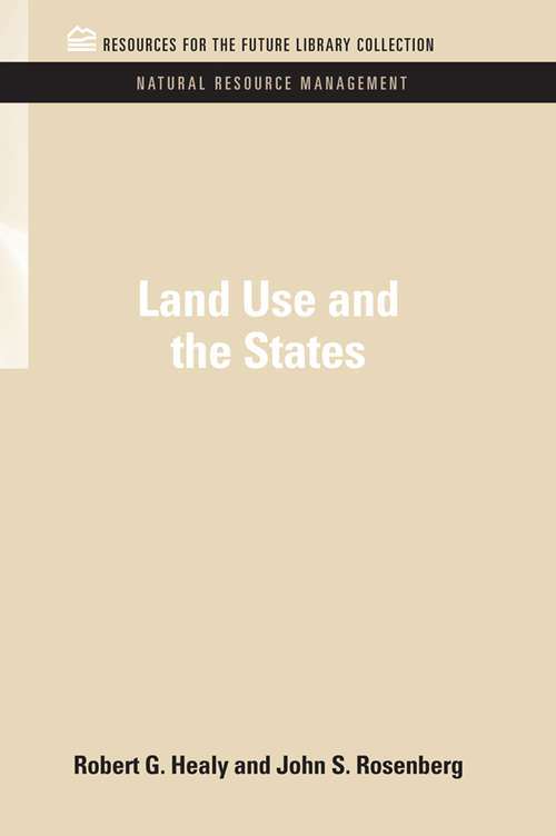 Land Use and the States (RFF Natural Resource Management Set)