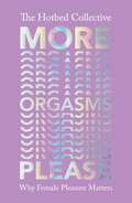 More Orgasms Please: Why Female Pleasure Matters