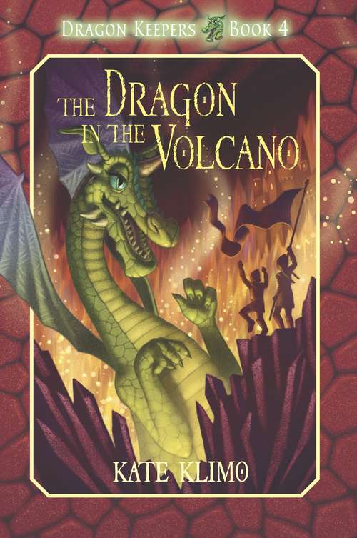 Dragon Keepers #4: The Dragon in the Volcano (Dragon Keepers #4)