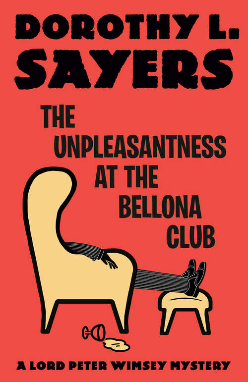 Book cover of The Unpleasantness at the Bellona Club: A Lord Peter Wimsey Mystery