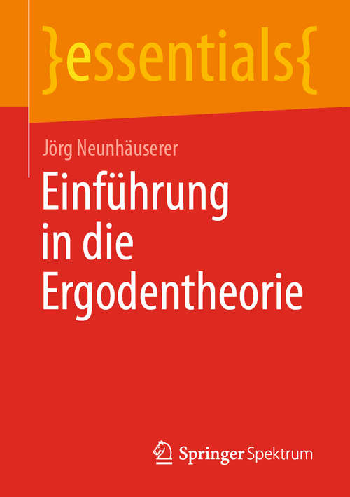 Book cover of Einführung in die Ergodentheorie (1. Aufl. 2020) (essentials)