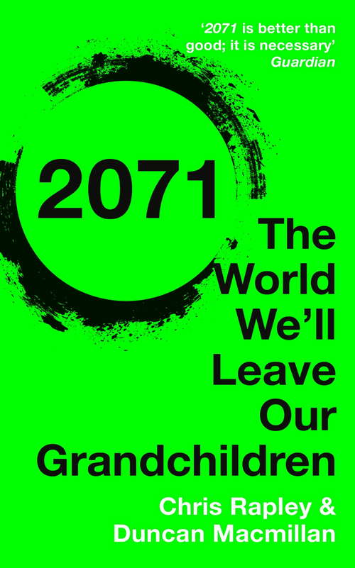 Book cover of 2071: The World Well Leave Our Grandchildren