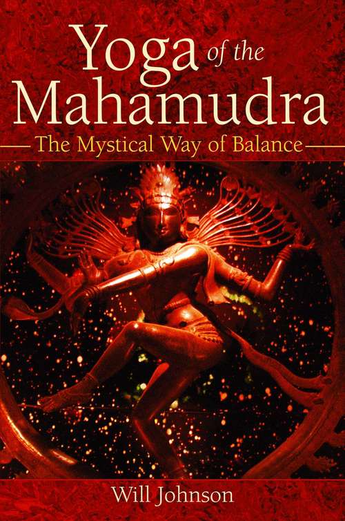 Yoga of the Mahamudra: The Mystical Way of Balance