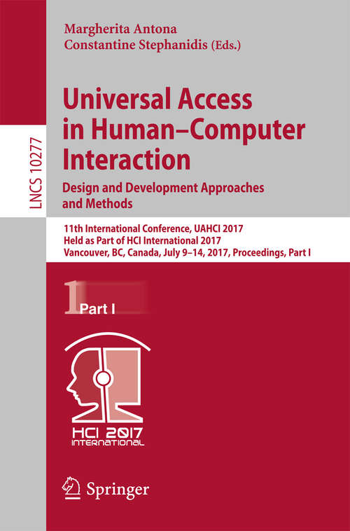 Universal Access in Human–Computer Interaction. Design and Development Approaches and Methods