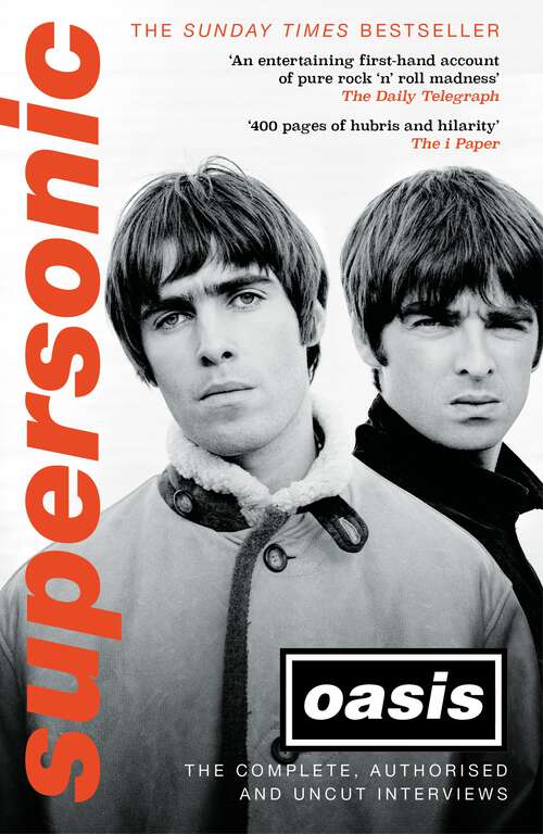 Book cover of Supersonic: The Complete, Authorised and Uncut Interviews