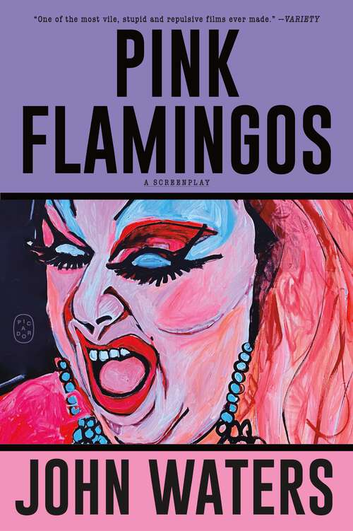 Book cover of Pink Flamingos: A Screenplay