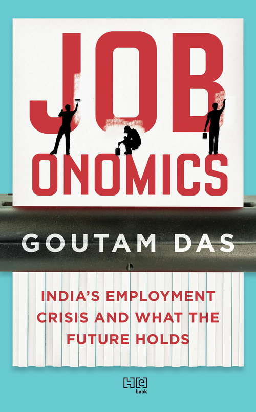 Book cover of Jobonomics: Indias Employment Crisis and What the Future Holds