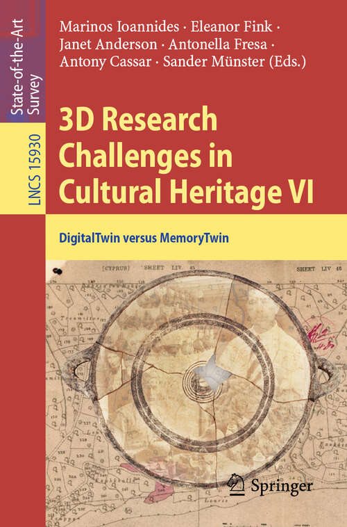Book cover of 3D Research Challenges in Cultural Heritage VI: DigitalTwin versus MemoryTwin (Lecture Notes in Computer Science #15930)
