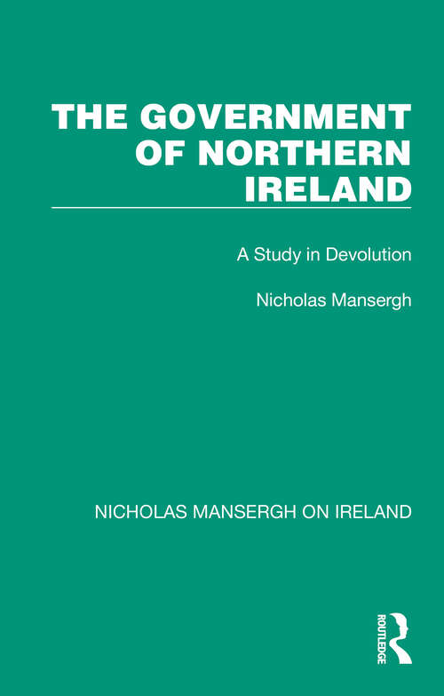 Book cover of The Government of Northern Ireland: A Study in Devolution