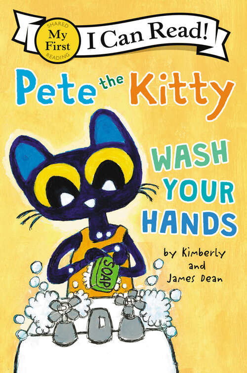 Book cover of Pete the Kitty: Wash Your Hands (My First I Can Read)