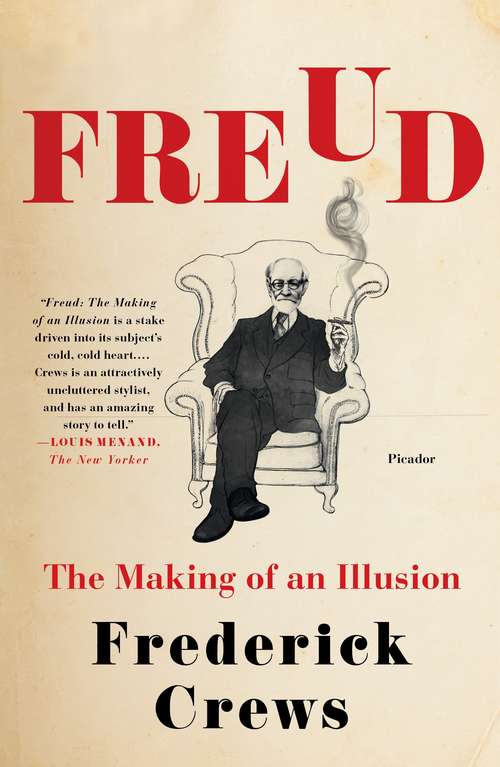 Book cover of Freud: The Making of an Illusion