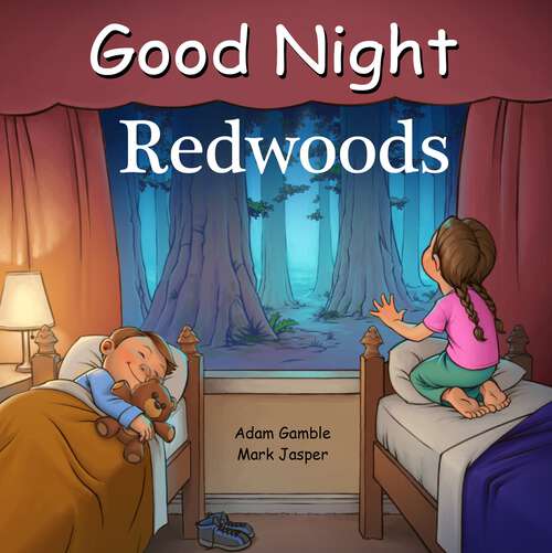 Book cover of Good Night Redwoods (Good Night Our World)