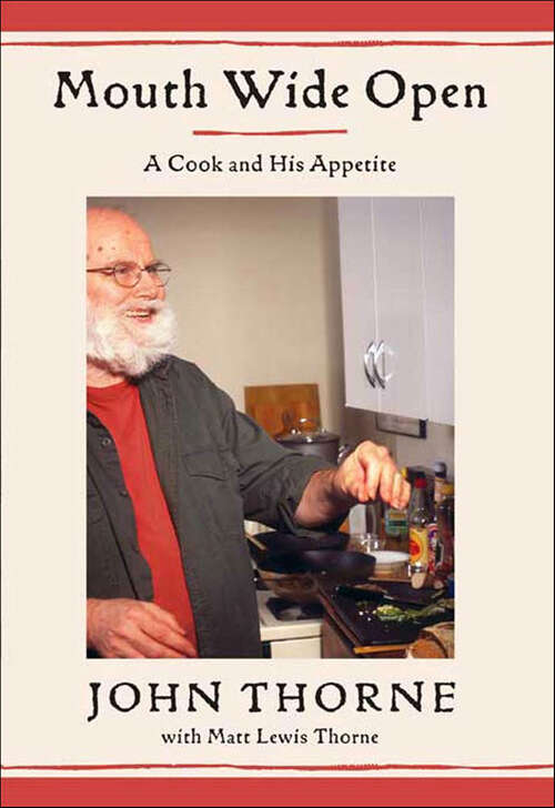 Book cover of Mouth Wide Open: A Cook and His Appetite