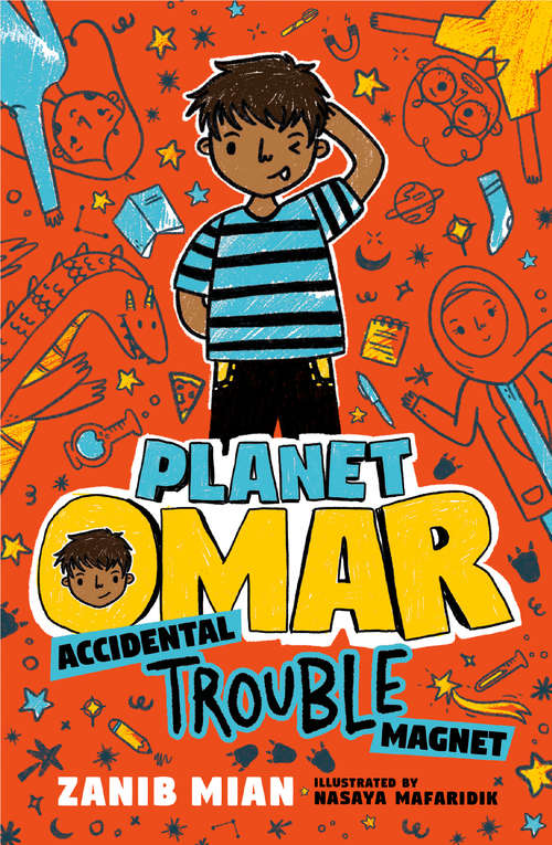 Book cover of Planet Omar: Accidental Trouble Magnet (Planet Omar #1)