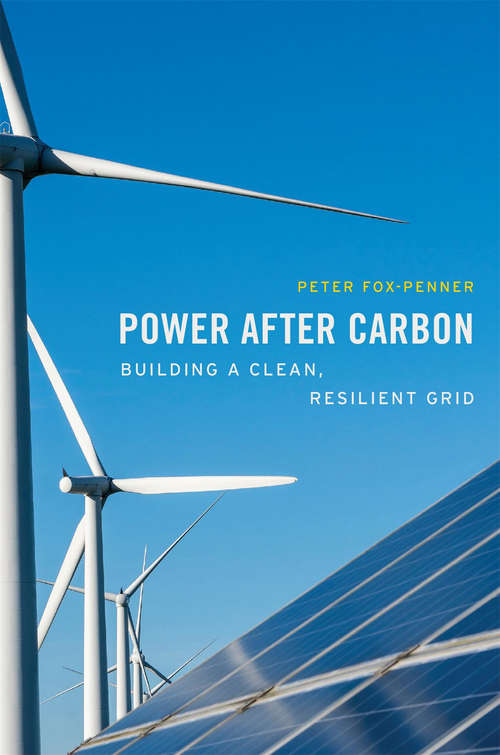 Book cover of Power after Carbon: Building a Clean, Resilient Grid