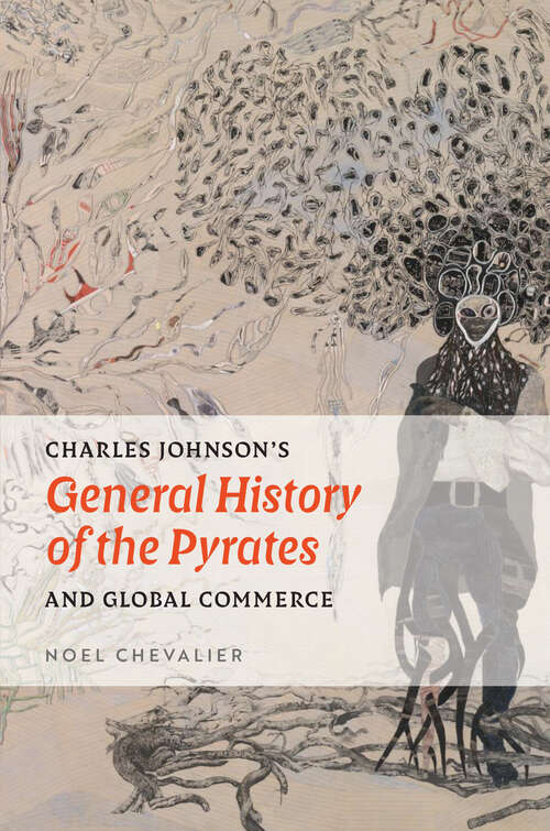 Book cover of Charles Johnson's "General History of the Pyrates" and Global Commerce (Transits: Literature, Thought & Culture, 1650-1850)