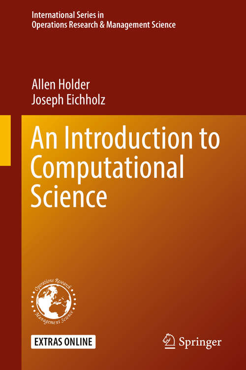 Book cover of An Introduction to Computational Science (1st ed. 2019) (International Series in Operations Research & Management Science #278)
