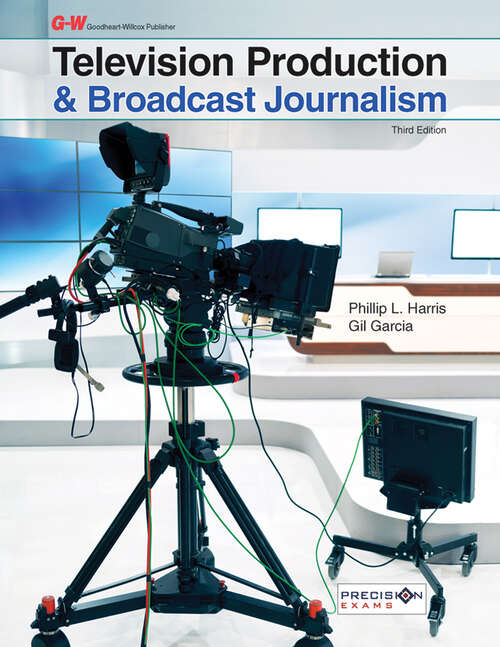 Book cover of Television Production and Broadcast Journalism (Third Edition)