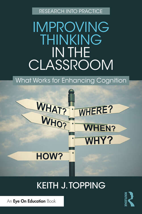 Book cover of Improving Thinking in the Classroom: What Works for Enhancing Cognition