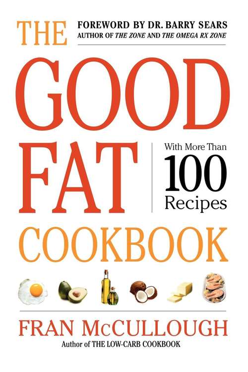 Book cover of The Good Fat Cookbook
