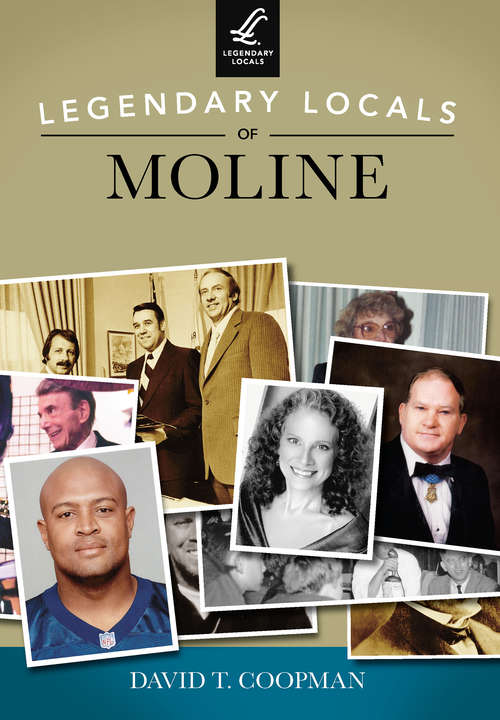 Book cover of Legendary Locals of Moline