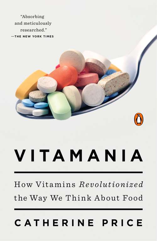 Book cover of Vitamania: Our Obsessive Quest For Nutritional Perfection