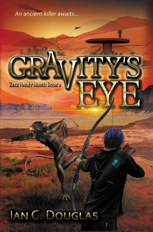 Book cover of Gravity's Eye (Zeke Hailey)