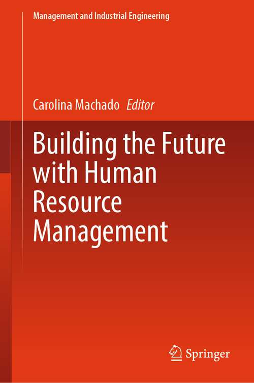 Book cover of Building the Future with Human Resource Management (2024) (Management and Industrial Engineering)