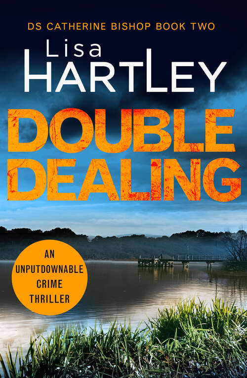Book cover of Double Dealing: An unputdownable crime thriller (Detective Catherine Bishop)