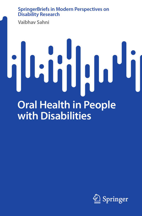 Book cover of Oral Health in People with Disabilities (SpringerBriefs in Modern Perspectives on Disability Research)
