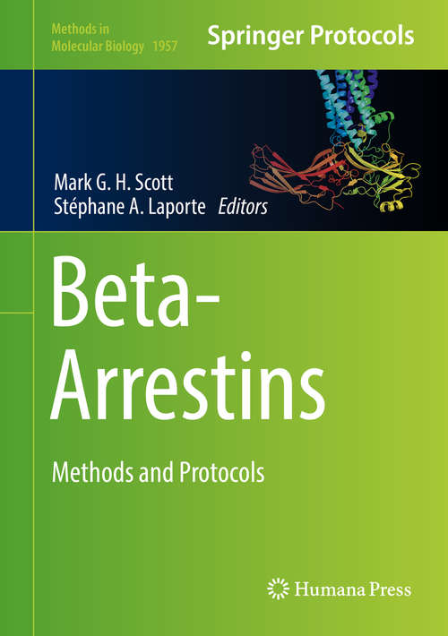 Beta-Arrestins: Methods And Protocols (Methods In Molecular Biology #1957)