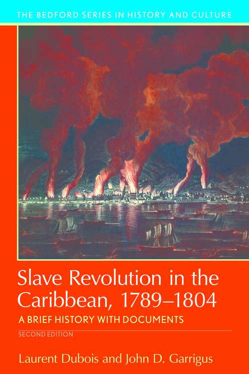 Slave Revolution in the Caribbean, 1789-1804: A Brief History with Documents