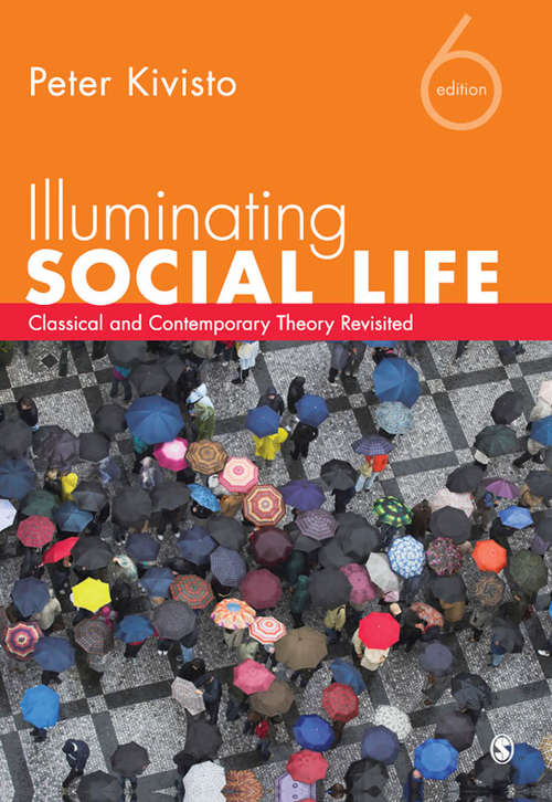 Book cover of Illuminating Social Life: Classical and Contemporary Theory Revisited
