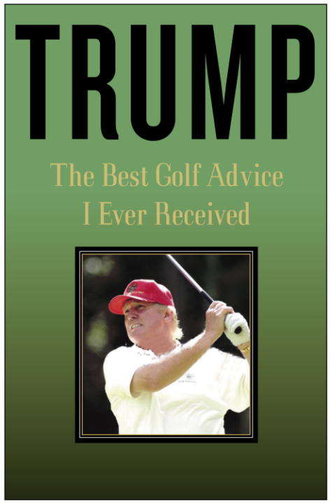 Book cover of Trump: The Best Golf Advice I Ever Received