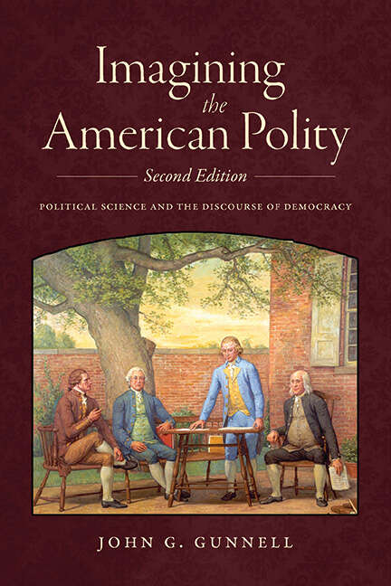 Book cover of Imagining the American Polity, Second Edition: Political Science and the Discourse of Democracy